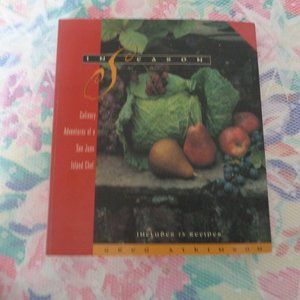COOKBOOK IN SEASON THE ADVENTURES OF A SAN JUAN ISLAND CHEF GREG ATKINSON 1997